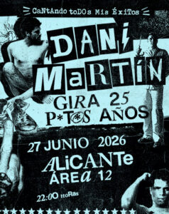 Dani Martín – Gira 25 P*t*s Años