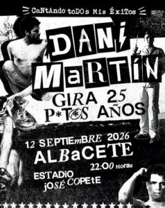 Dani Martín – Gira 25 P*t*s Años