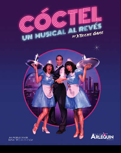 Cóctel, Un Musical Al Revés By Xtreme Game