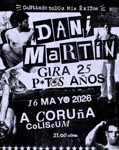 Dani Martín – Gira 25 P*t*s Años