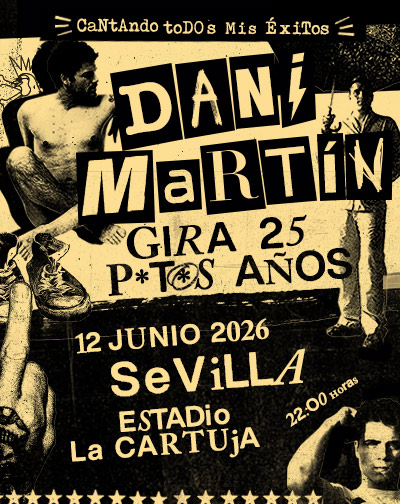 Dani Martín – Gira 25 P*t*s Años