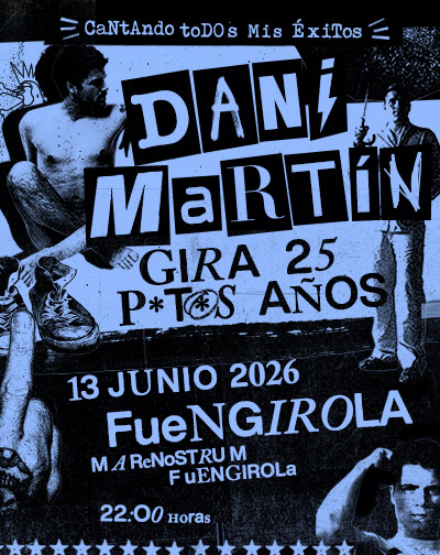 Dani Martín – Gira 25 P*t*s Años