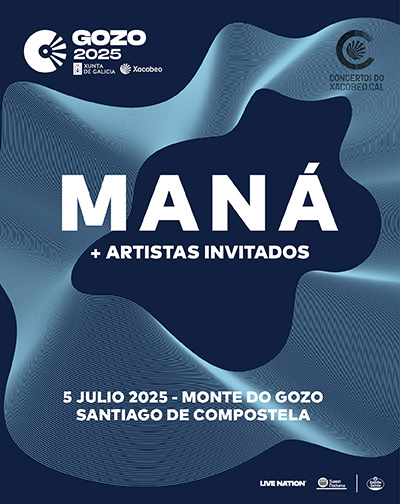comprar entradas maná O Gozo 2025. Santiago de compostela Galicia