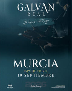 Comprar entradas concierto Galván Real en Murcia 2026