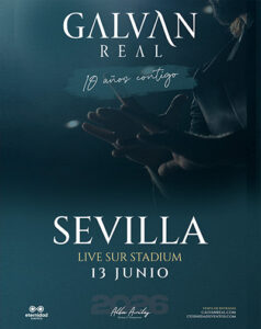 Comprar entradas concierto Galván Real en Sevilla 2026