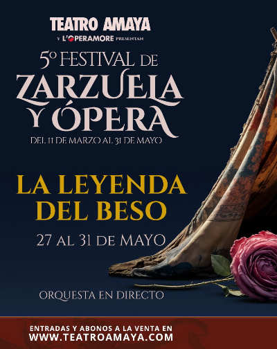 La Leyenda del Beso – 5º Festival de Zarzuela y Ópera