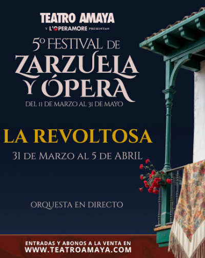 La Revoltosa – 5º Festival de Zarzuela y Ópera