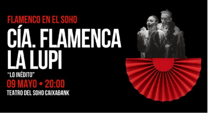 Cia. Flamenca La Lupi. Lo Inédito – Flamenco en el Soho