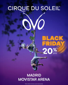 Cirque Du Soleil – Ovo – BLACK FRIDAY/CYBER MONDAY