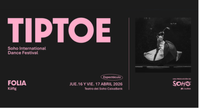 Folia – Kafig – TIP TOE Soho Málaga Dance Festival