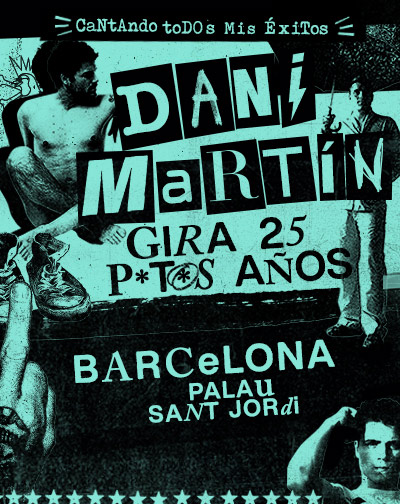 Dani Martín – Gira 25 P*t*s Años