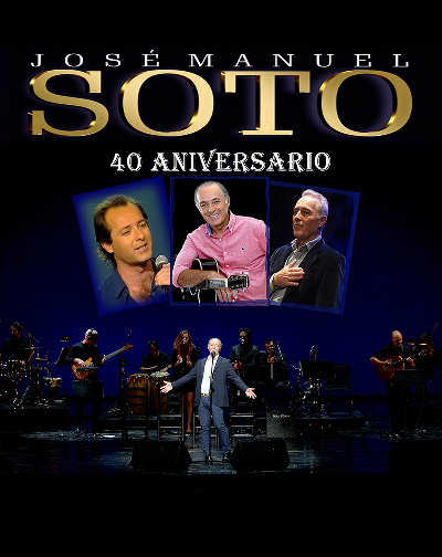 José Manuel Soto – 40 ANIVERSARIO