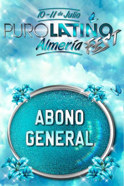 Puro Latino Fest Almeria Abono General con Reacceso