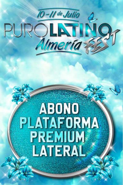 Puro Latino Fest Almeria Abono Plataforma Premium Lateral