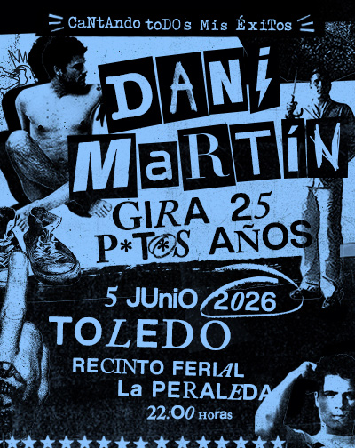 Dani Martín – Gira 25 P*t*s Años