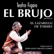 El Brujo – El Lazarillo de Tormes – Madrid