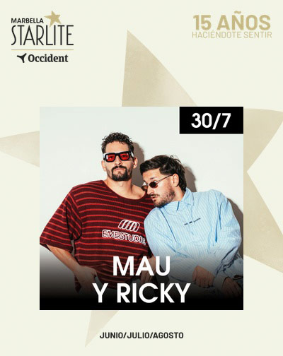 Mau & Ricky – Starlite Occident 2026