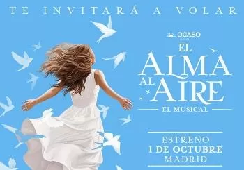El Alma al Aire El Musical en Madrid