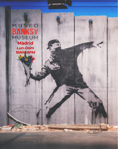 Museo Banksy Museo Banksy Madrid Madrid
