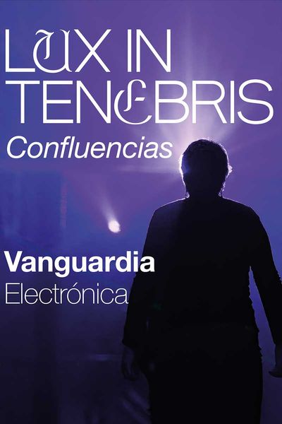 Vanguardia Electrónica – Lux In Tenebris