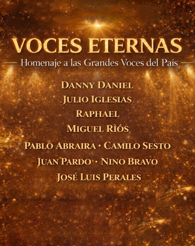 Voces Eternas: Tributo a Julio Iglesias, Raphael, Camilo Sesto y otros