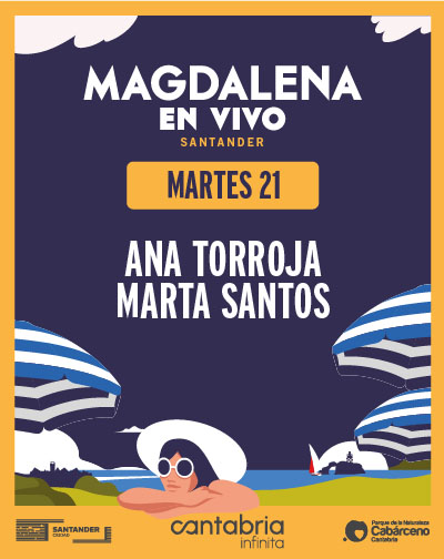 Agenda de eventos en Cantabria - Julio 2026 Ana Torroja y Marta Santos - Magdalena en Vivo