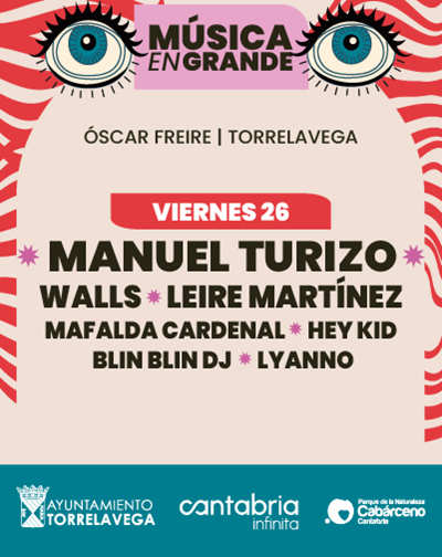 Agenda de eventos en Cantabria - Junio 2026 Manuel Turizo, Walls, Leire Martinez, Mafalda Cardenal, Hey Kid, Blin Blin Dj & Lyanno - Música en Grande 2026