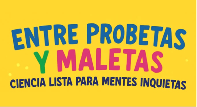 Entre Probetas y Maletas