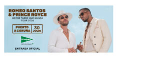 Romeo Santos & Prince Royce en A Coruña – Mejor Tarde Que Nunca Tour 2026