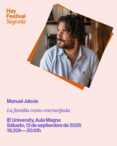 La Familia como Encrucijada Hay Festival Segovia 2026