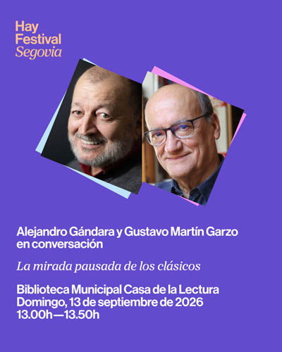 La Mirada Pausada de los Clásicos - Hay Festival Segovia 2026 La Mirada Pausada de los Clasicos Hay Festival Segovia 2026