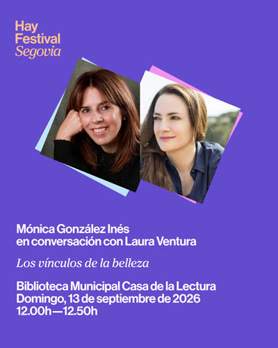 Los Vínculos de la Belleza - Hay Festival Segovia 2026 Los Vinculos de la Belleza Hay Festival Segovia 2026