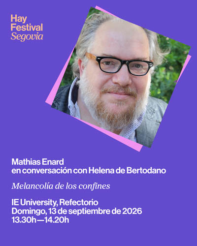 Melancolia de los Confines Hay Festival Segovia 2026