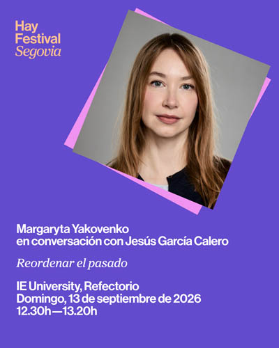 Reordenar el Pasado - Hay Festival Segovia 2026 Reordenar el Pasado Hay Festival Segovia 2026