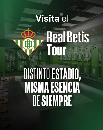 Tour Estadio del Real Betis Tour Estadio del Real Betis