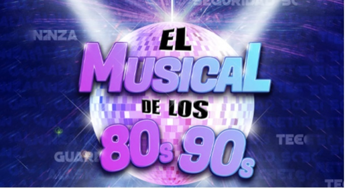 El Musical de los 80 s y los 90 s