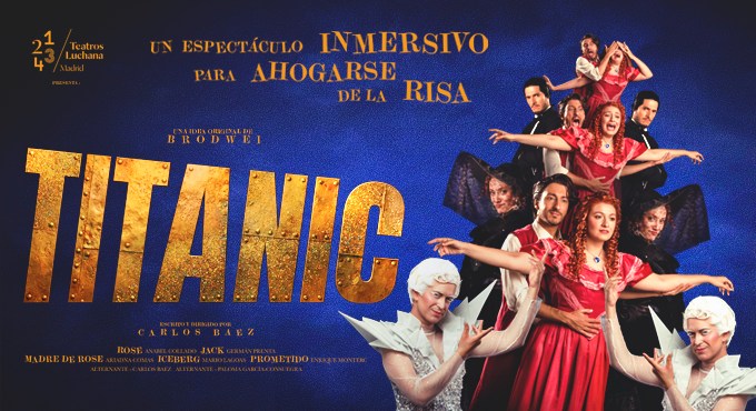 Titanic Un Espectaculo Inmersivo Para Ahogarse de la Risa