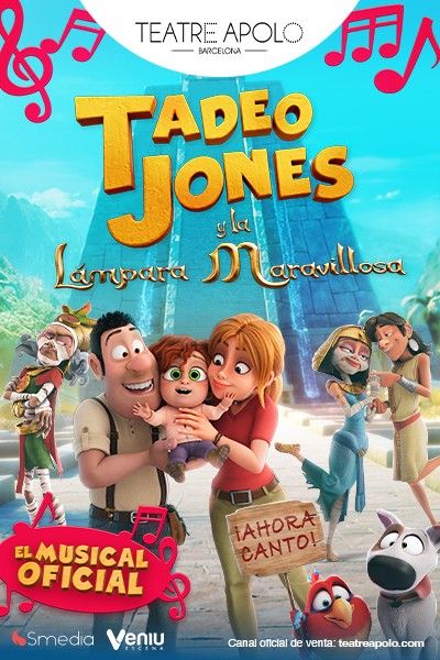 Tadeo Jones y La Lampara Maravillosa EL MUSICAL 3