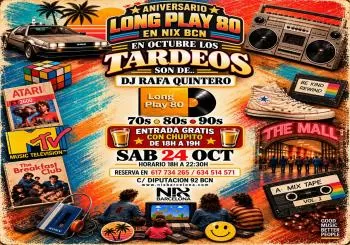 Tardeo Aniversario Long Play 80 en NIX Barcelona Tardeo Aniversario Long Play 80 en NIX Barcelona