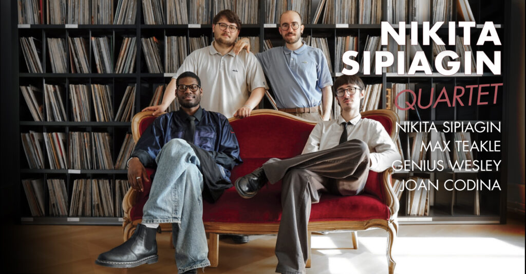 Nikita Sipiagin Quartet nikita sipiagin quartet